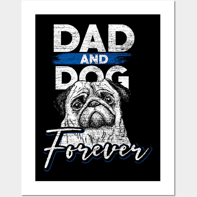 Dad & Dog forever Pug Grunge Wall Art by ShirtsShirtsndmoreShirts